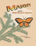 Manny and the Great Monarch Migration | Peggy Recchia | 