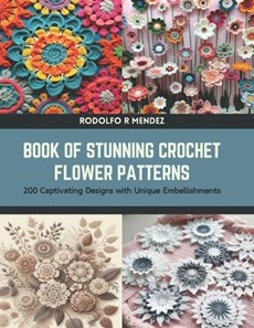Book of Stunning Crochet Flower Patterns