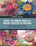 Unveil the Unseen World of Crochet Mastery in this Book | Haider K Aguilar | 