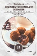 Decadent Chocolate Delights | Denys Kabba | 