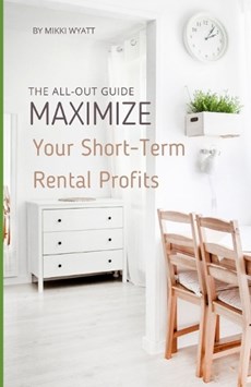 Maximize Your Short-Term Rental Profits
