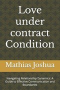 Love under contract Condition | Mathias Joshua | 