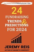 24 Fundraising Trends and Predictions for 2024 | Jeremy Reis | 