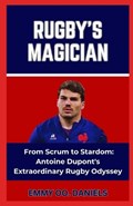 Rugby's Magician | Emmy Oo Daniels | 