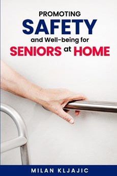 Promoting Safety and Well-being for Seniors at Home