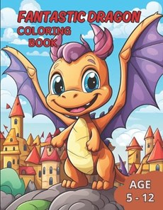 Fantastic Dragon Coloring Book