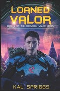 Loaned Valor | Kal Spriggs | 