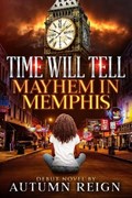 Time Will Tell: Mayhem in Memphis | Autumn Reign | 