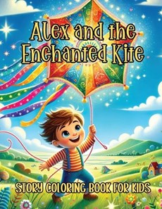 Alex and the Enchanted Kite Story Coloring Book for Kids