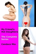 My Friend's Hot Daughters | Candace Mia | 