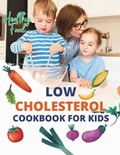Low Cholesterol Cookbook For Kids | Madeleine Jacob | 
