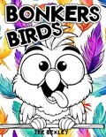 Bonkers Birds | Zee Bexley | 