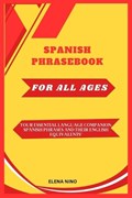 Spanish Phrase Book for All Ages | Elena Nino | 