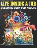 Life Inside A Jar Coloring Book For Adults | Elara Cadence | 