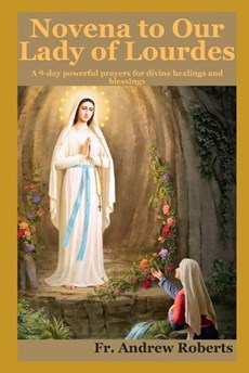 NOVENA TO OUR LADY Of LOURDES
