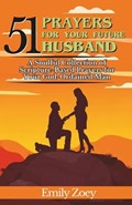 51 Prayers for Your Future Husband | Emily Zoey | 