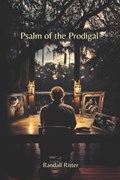 Psalm of the Prodigal | Randall Ritter | 