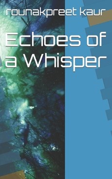 Echoes of a Whisper