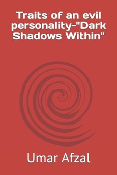 Traits of an evil personality-"Dark Shadows Within"