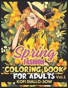 Spring Fashion - Coloring Book For Adults Vol.1