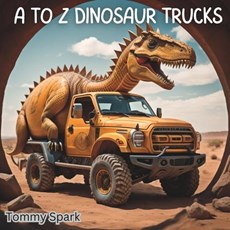 A to Z Dinosaur Trucks