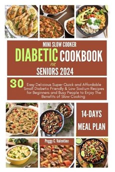 Mini Slow Cooker Diabetic Cookbook for Seniors 2024