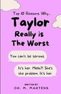 Top 10 Reasons Why Taylor Really is The Worst | M Martens | 