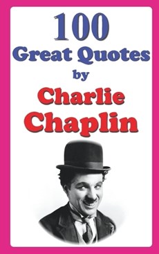 100 Great Quotes by Charlie Chaplin