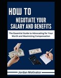 How to Negotiate Your Salary and Benefits | Jordan Motivator | 