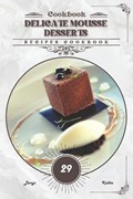 Delicate Mousse Desserts | Denys Kabba | 