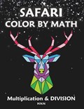 Safari Color by Math Multiplication and Division. | H N N Publishing | 