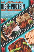 64 Affordable High-Protein Budget Friendly Cookbook | Evelyn Carmichael | 