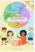 The Kaleidoscope of Feelings | Meryl Ang | 
