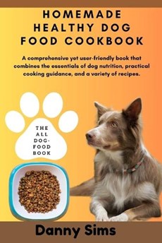 Homemade healthy dog food cookbook