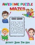 Awesome Puzzle Mazes Activity Book For Kids | Trendy Coloring | 