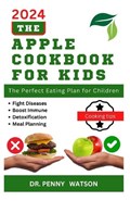 The Apple Cookbook for Kids | Penny Watson | 