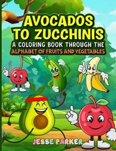 Avocados to Zucchinis