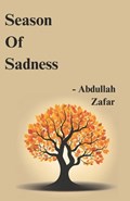 Season Of Sadness | Muhammad Abdullah Zafar | 