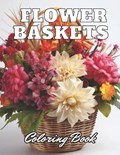 Flower Baskets Coloring Book | Maud Jerde | 
