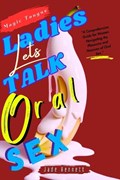 Ladies Let's Talk Oral Sex | Jade Bennett | 
