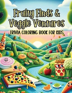 Fruity Finds & Veggie Ventures Trivia Coloring Book for Kids