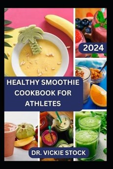 Healthy Smoothie Cookbook for Athletes