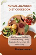 No Gallbladder Diet Cookbook | Thelma Howard | 