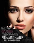 Permanent Makeup Full Beginners Guide | Mandi Bradshaw | 