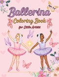 Ballerina Coloring Book for Little Artists | Kari Diva Kari | 