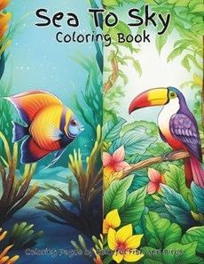 Sea To Sky Coloring Book