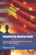 Reigniting the American Dream | Robert Dobbs | 