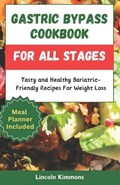 Gastric Bypass Cookbook for All Stages | Lincoln Kimmons | 