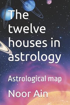 The twelve houses in astrology