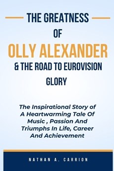 The Greatness of Olly Alexander & the Road to Eurovision Glory